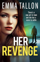 Her Revenge : An absolutely gripping and gritty crime thriller about betrayal, revenge and family secrets-9781836181293