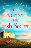 The Keeper of the Irish Secret : An utterly gorgeous second chance romance set in Ireland-9781836182221
