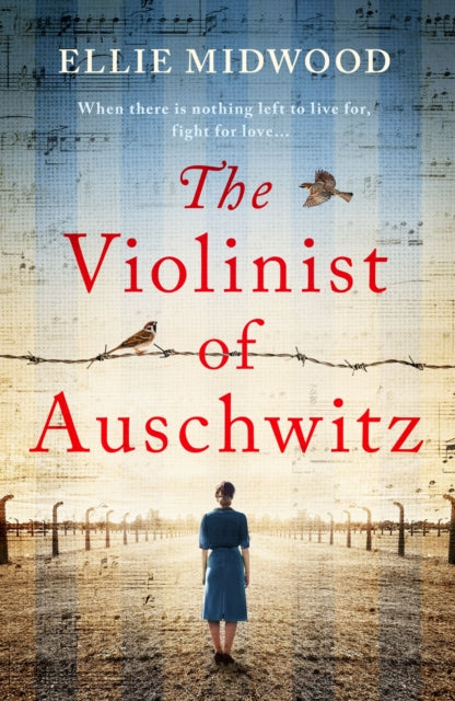 The Violinist of Auschwitz : Inspired by a true story, an absolutely heartbreaking and gripping World War 2 novel-9781836182672