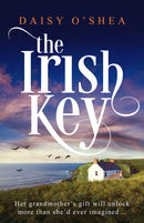 The Irish Key : An utterly heart-wrenching and gripping Irish novel filled with family secrets-9781836183617