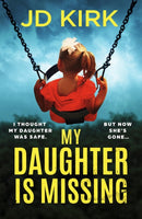 My Daughter Is Missing : A totally addictive psychological thriller with a jaw-dropping twist-9781836184065