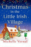 Christmas in the Little Irish Village : A page-turning Christmas romance to fall in love with-9781836185253