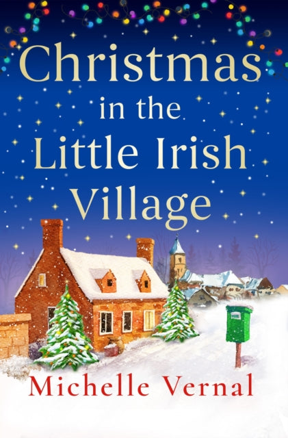 Christmas in the Little Irish Village : A page-turning Christmas romance to fall in love with-9781836185253