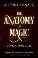 The Anatomy of Magic : A spicy fantasy romance adventure-9781836186991