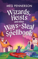 Wizards, Heists and Other Ways to Steal a Spellbook