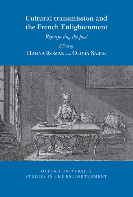 Cultural transmission and the French Enlightenment  – Repurposing the past