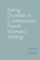 Eating Disorders in Contemporary French Women's Writing-9781836244349