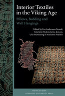 Interior Textiles in the Viking Age – Pillows, Bedding and Wall Hangings: Beðr, ver og húsbúnaðr