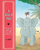 A Dog's Tale : The Story of a Little Dog with a Big Imagination-9781836270102