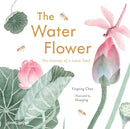 The Water Flower : The Journey of a Lotus Seed-9781836270188