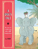 A Dog's Tale : The Story of a Little Dog with a Big Imagination-9781836270423