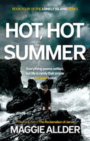 Hot, Hot Summer : Book 4 of the Lonely Island series-9781836280231