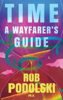 Time: A Wayfarer's Guide-9781836280736