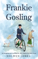 Frankie Gosling : An intriguing and touching life story inspired by true events-9781836280743