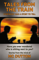 Tales From the Train : Everybody has a Story to Tell-9781836280835