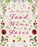 My Days of Food, Wine, and Roses