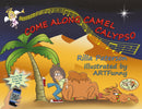 Come Along Camel Calypso : A Singalong-`n'-Learn book with audio and video, from the Three Christmas Camels series, designed to help juniors learn to sight-read.-9781836281061