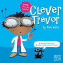 Clever Trevor : Part of Silly Kids fun rhyming picture books for 4-7 year olds.-9781836281184