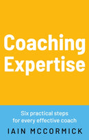 Coaching Expertise : Six practical steps for every effective coach-9781836281535