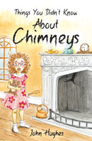 Things You Didn't Know About Chimneys-9781836281603