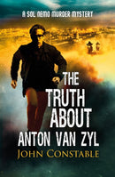 The Truth About Anton Van Zyl : A Sol Nemo Mystery-9781836281948