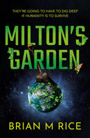 Milton's Garden : Humanity is toast.-9781836282136