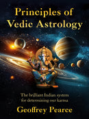 Principles of Vedic Astrology : The Brilliant Indian System For Determining Our Karma-9781836282549