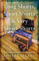 Long Shorts, Short Shorts & Very Short Shorts : Tales of Unjustifiable Optimism-9781836282587