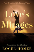 Love's Mirages : Poems from a forbidding land-9781836282624