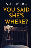 You Said She's Where?-9781836282679