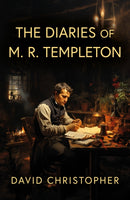 The Diaries of M. R. Templeton-9781836282709