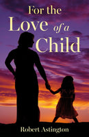 For the Love of a Child-9781836282952