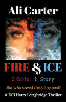 Fire & Ice : 2 Girls, 1 Story. But who sowed the killing Seed?-9781836283140