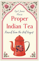 Proper Indian Tea : Poured From The Red Teapot-9781836284192