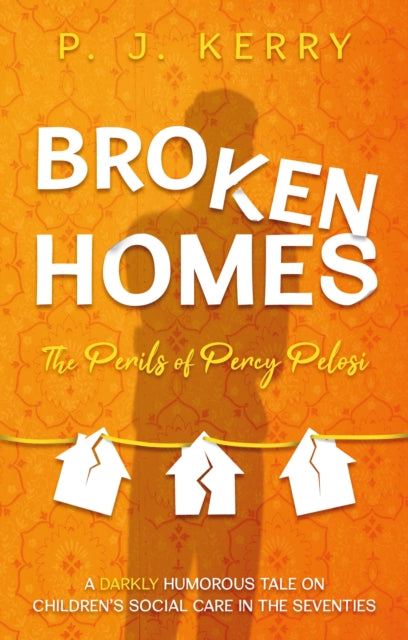 Broken Homes : The Perils of Percy Pelosi-9781836284277