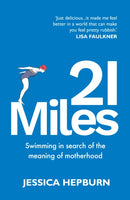 21 Miles : Swimming in search of the meaning of motherhood-9781836284321