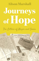 Journeys of Hope : The Letters of Meyer and Sonia-9781836284444
