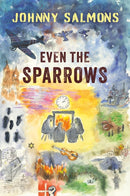 Even The Sparrows-9781836284864