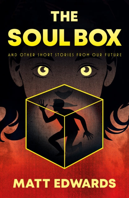 The Soul Box : and other short stories from our Future-9781836284918