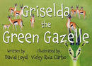 Griselda the Green Gazelle-9781836285397