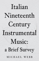 Italian Nineteenth Century Instrumental Music: a Brief Survey