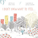 I Don''t Know What to Feel