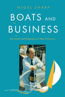 Boats and Business : The Authorised Biography of Peter Nicholson-9781836286059