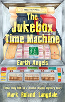 The Jukebox Time Machine : Earth Angels-9781836286103