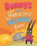 Bunny''s Most Fabulous Holiday Ever