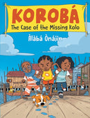 Koroba: The Case of the Missing Kolo-9781836300649