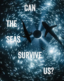 Can the Seas Survive Us?-9781836360049