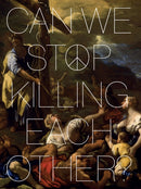 Can We Stop Killing Each Other?-9781836360148