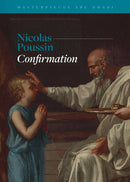 Masterpieces Abu Dhabi - Nicolas Poussin, Confirmation-9781836360162