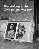 Making of the Gulbenkian Museum